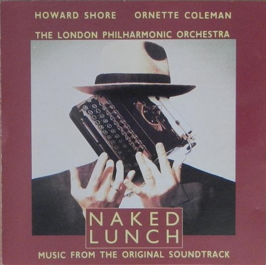 ORNETTE COLEMAN - Howard Shore / Ornette Coleman / The London Philharmonic Orchestra : Naked Lunch cover 