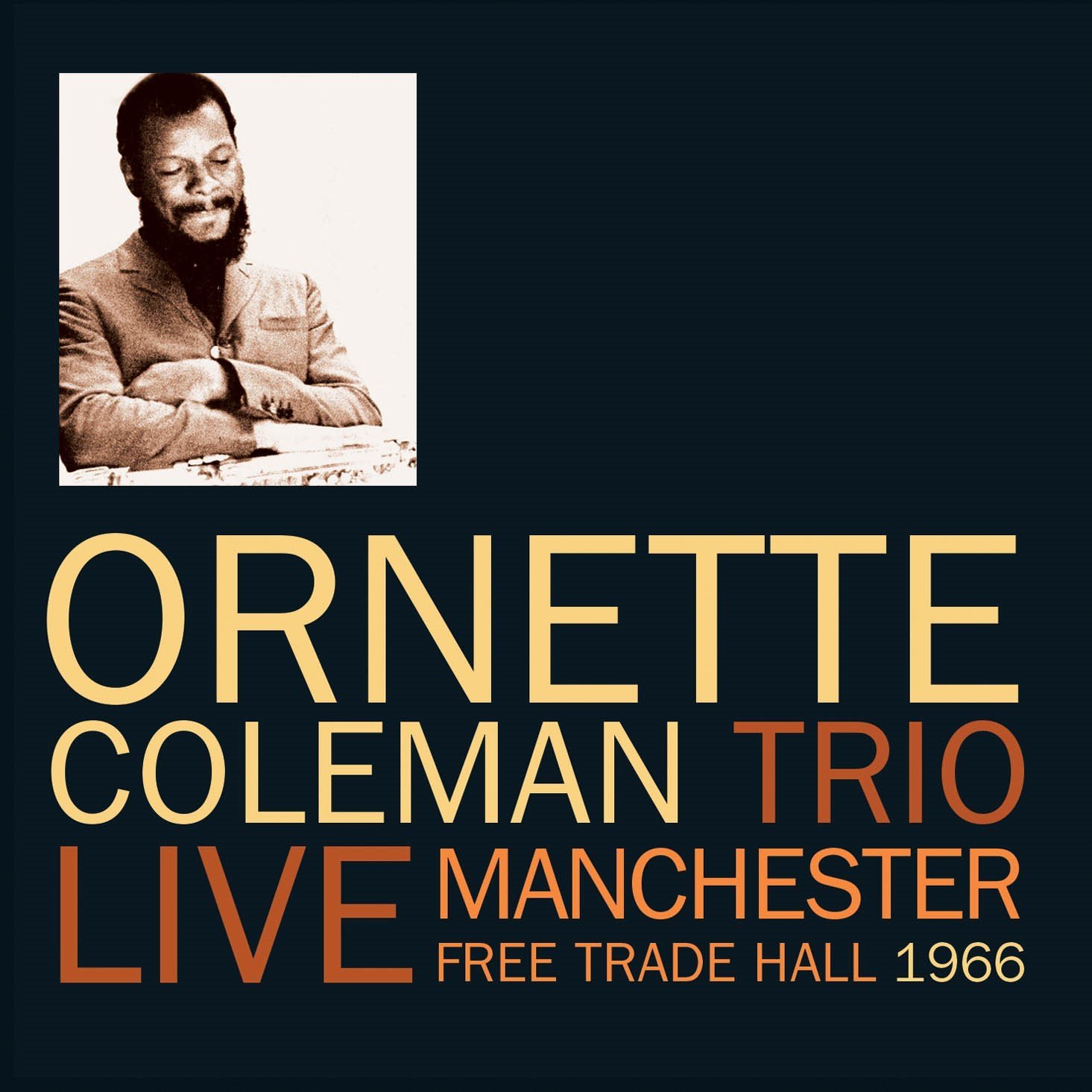 ORNETTE COLEMAN - Manchester Free Trade Hall 1966 cover 