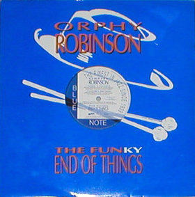 ORPHY ROBINSON - The Funky End of Things cover 