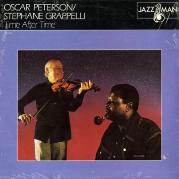 OSCAR PETERSON - Oscar Peterson, Stéphane Grappelli : Time After Time cover 