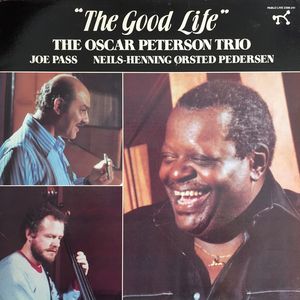 OSCAR PETERSON - The Oscar Peterson Trio ‎: The Good Life cover 