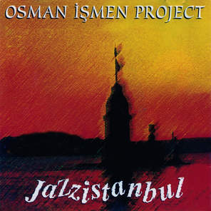 OSMAN İŞMEN PROJECT - Jazzistanbul cover 