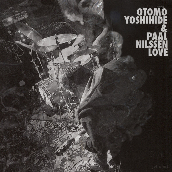 OTOMO YOSHIHIDE - Otomo Yoshihide & Paal Nilssen-Love cover 