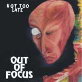 OUT OF FOCUS - Not Too Late cover 