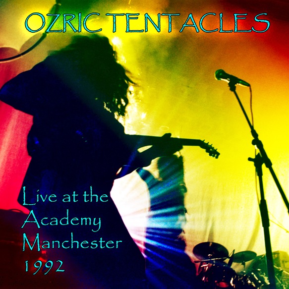 OZRIC TENTACLES - Live At The Academy Manchester 1992 cover 