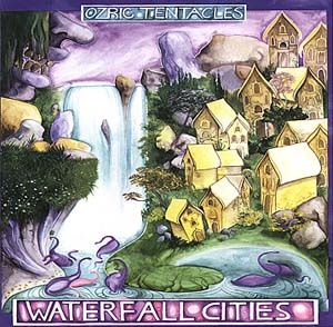 OZRIC TENTACLES - Waterfall Cities cover 
