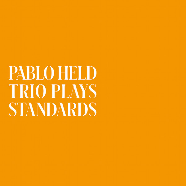 PABLO HELD - Pablo Held Trio Plays Standards cover 