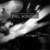 PANCHO MOLINA - La Continuación Del Sonido cover 