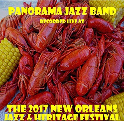 PANORAMA JAZZ BAND - Recorded Live At The 2017 New Orleans Jazz & Heritage Festival cover 