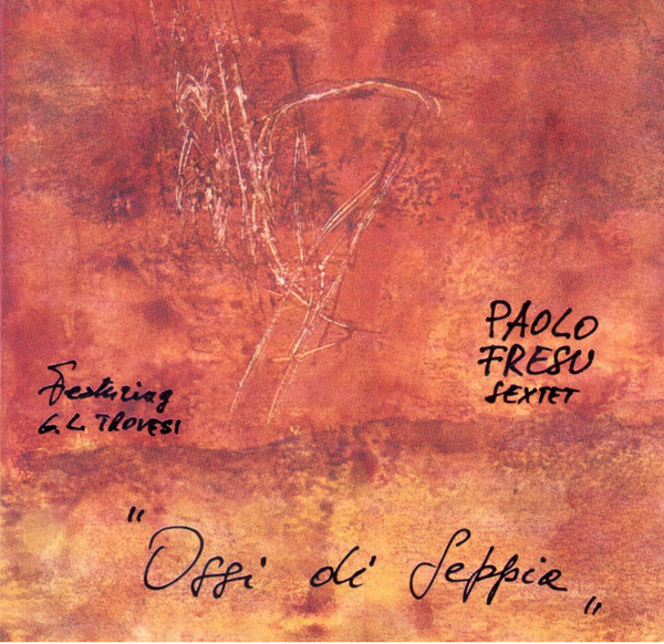 PAOLO FRESU - Ossi di seppia cover 