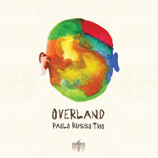 PAOLO RUSSO - Paolo Russo Trio : Overland cover 