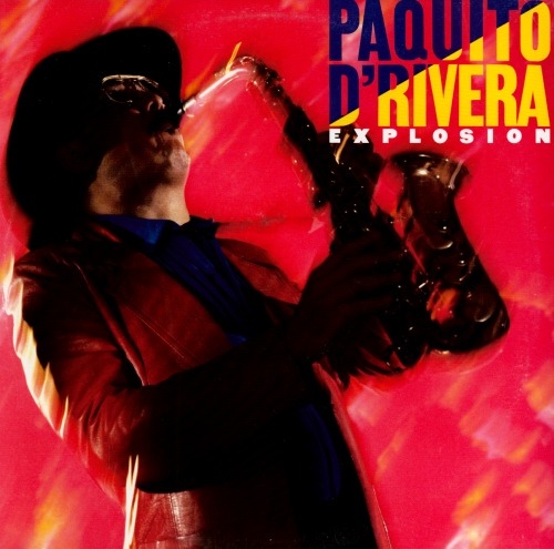 PAQUITO D'RIVERA - Explosion cover 