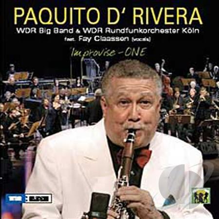 PAQUITO D'RIVERA - Paquito D'Rivera , WDR Big Band , Koln WDR Orchestra - Improvise-One cover 