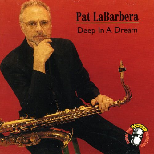 PAT LABARBERA - Deep in a Dream cover 