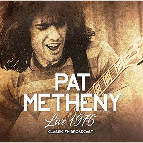 PAT METHENY - Live 1976 - Classic FM Broadcast cover 
