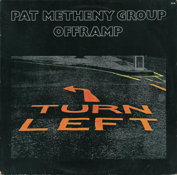 PAT METHENY - Pat Metheny Group ‎: Offramp cover 