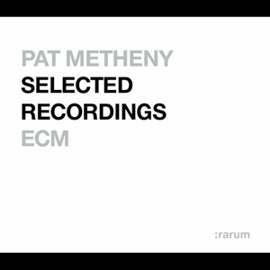 PAT METHENY - Rarum: Selected Recordings cover 