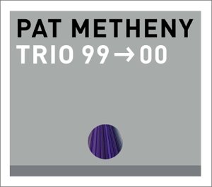 PAT METHENY - Trio 99→00 cover 
