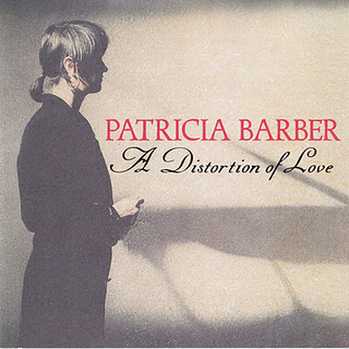 PATRICIA BARBER - A Distortion of Love cover 