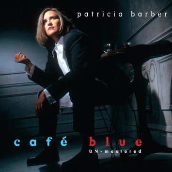 PATRICIA BARBER - Cafe Blue - Unmastered cover 