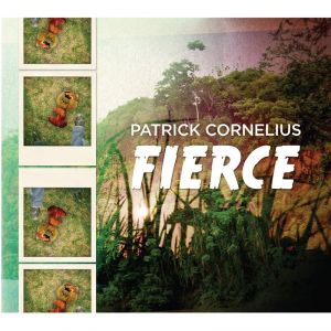 PATRICK CORNELIUS - Fierce cover 