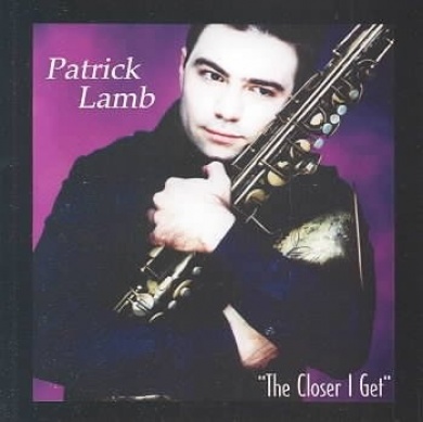 PATRICK LAMB - Closer I Get cover 