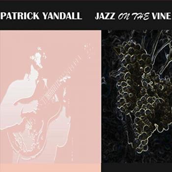 PATRICK YANDALL - Jazz On The Vine cover 