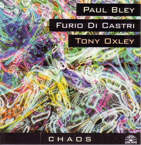 PAUL BLEY - Chaos (with Furio Di Castri / Tony Oxley) cover 