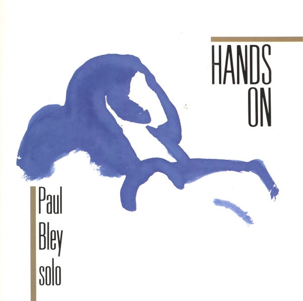 PAUL BLEY - Hands On cover 