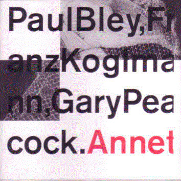 PAUL BLEY - Paul Bley, Franz Koglmann, Gary Peacock ‎: Annette cover 