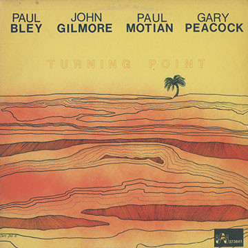 PAUL BLEY - Paul Bley / John Gilmore / Paul Motian / Gary Peacock ‎: Turning Point cover 
