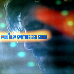 PAUL BLEY - Synthesizer Show cover 