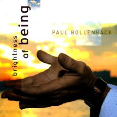 PAUL BOLLENBACK - The Brightness of Being cover 