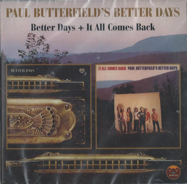 PAUL BUTTERFIELD - Paul Butterfield's Better Days ‎: Better Days + It All Comes Back cover 