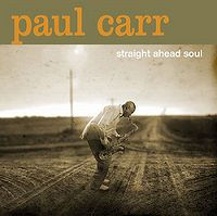 PAUL CARR - Straight Ahead Soul cover 