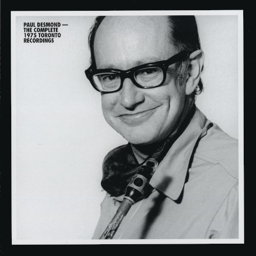 PAUL DESMOND - Complete 1975 Toronto Recordings cover 