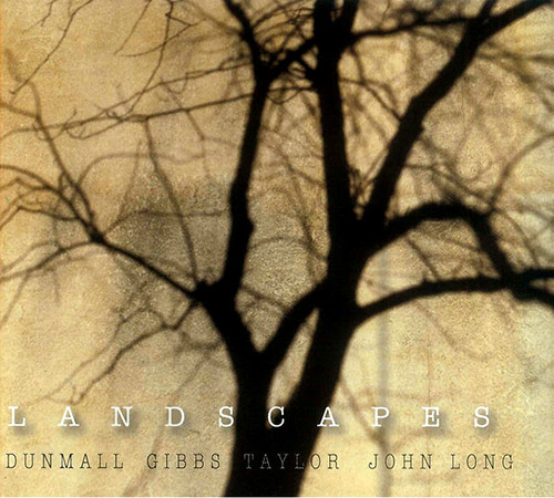 PAUL DUNMALL - Dunmall / Gibbs / Taylor / John Long : Landscapes cover 