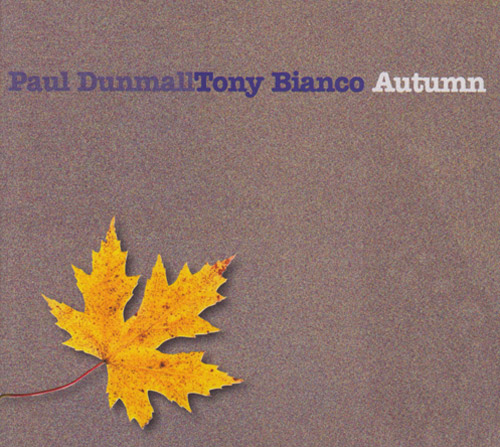 PAUL DUNMALL - Dunmall, Paul / Tony Bianco : Autumn cover 