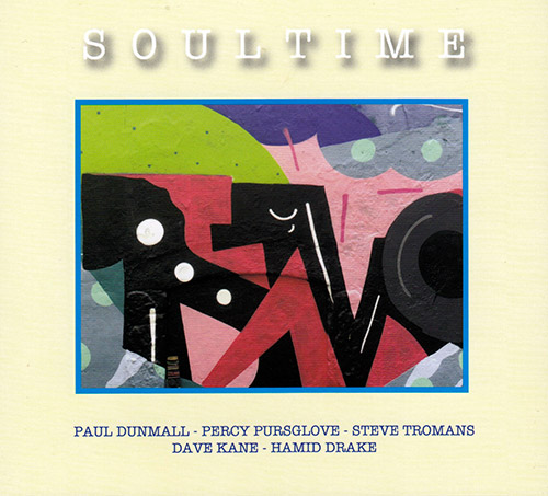 PAUL DUNMALL - Dunmall / Pursglove / Tromans / Kane / Drake : Soultime cover 