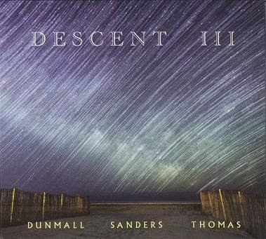 PAUL DUNMALL - Dunmall / Sanders / Thomas : Descent III cover 