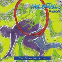 PAUL DUNMALL - Paul Dunmall Quintet : The Dreamtime Suite cover 