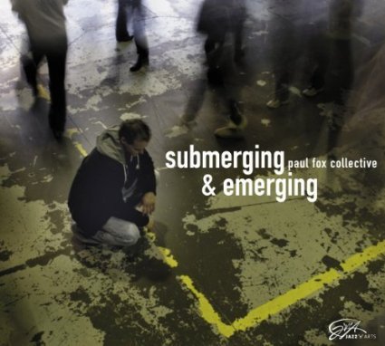 PAUL FOX - Submerging & Emerging cover 