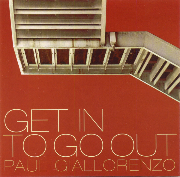 PAUL GIALLORENZO - Get In To Go Out cover 