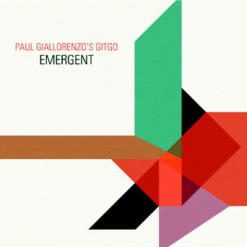 PAUL GIALLORENZO - Paul Giallorenzo's Gitgo : Emergent cover 