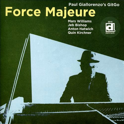 PAUL GIALLORENZO - Paul Giallorenzo's Gitgo : Force Majeure cover 