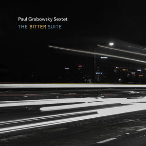 PAUL GRABOWSKY - The Bitter Suite cover 