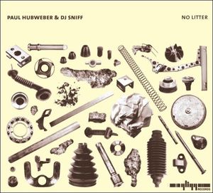 PAUL HUBWEBER - Paul Hubweber & DJ Sniff ‎: No Litter cover 