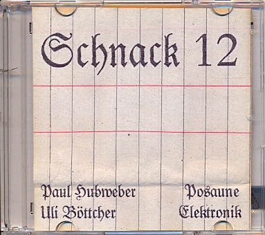 PAUL HUBWEBER - Schnack : Paul Hubweber, Uli Böttcher : Schnack 12 cover 