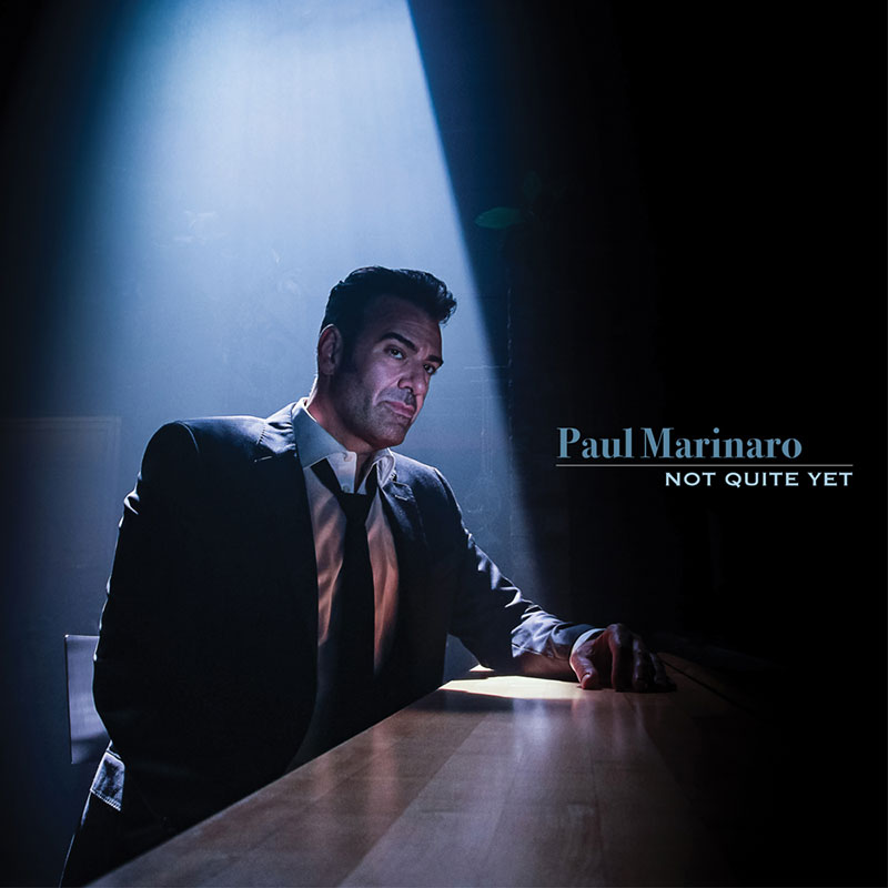 PAUL MARINARO - Not Quite Yet cover 
