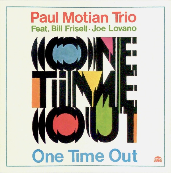 PAUL MOTIAN - Paul Motian Trio: One Time Out cover 